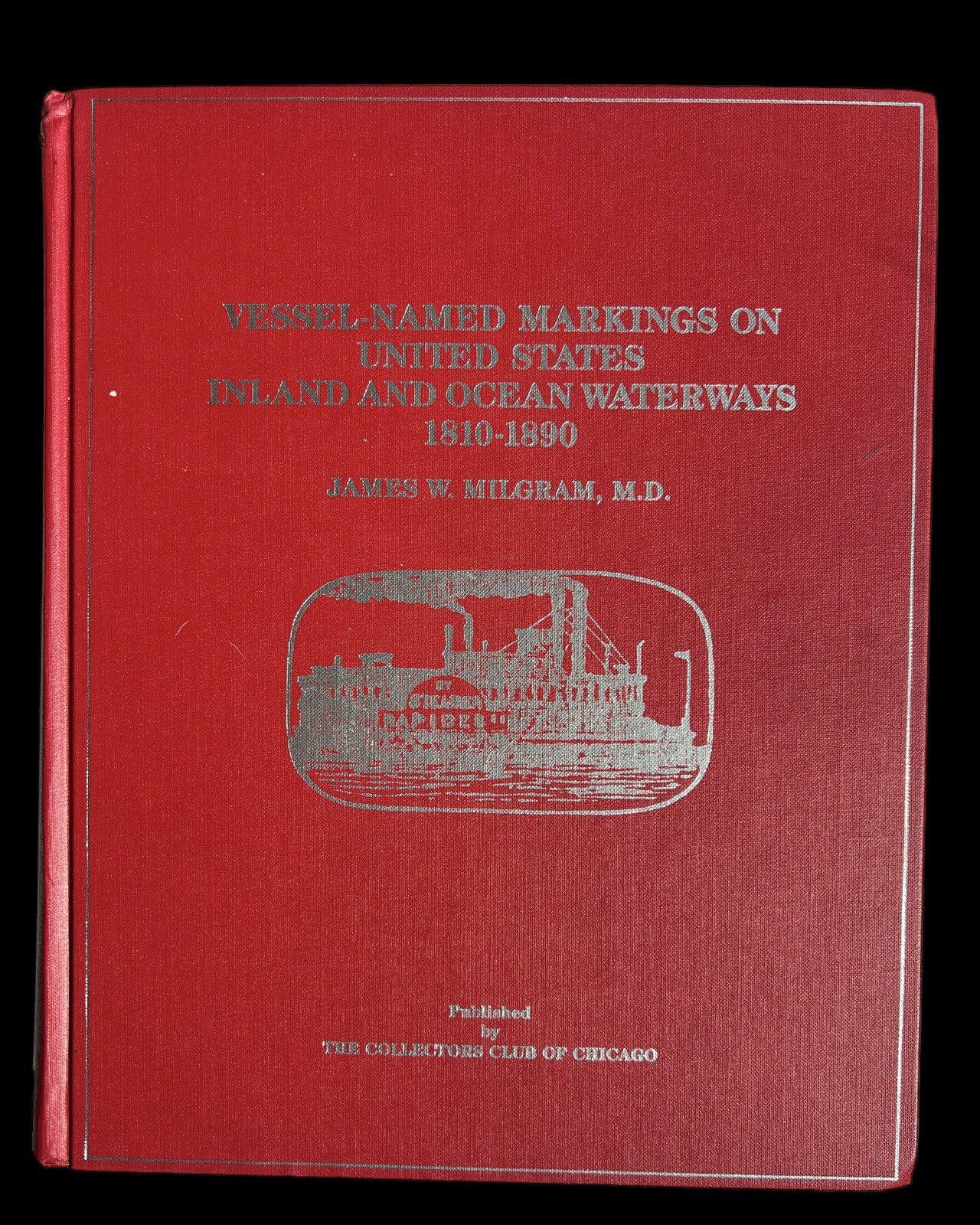 Vessel-Name Markings on US Inland and Ocean Wateways 1810-1890, J. Milgram