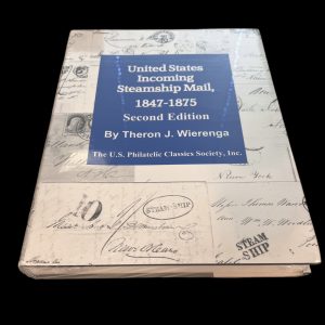 United States Incoming Steamship Mail, 2nd Ed Theron J. Wierenga (NEW)
